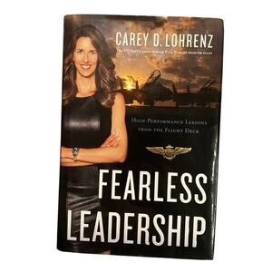 Fearless Leadership Carey Lohrenz Hardcover High Performance Lessons Navy Pilot